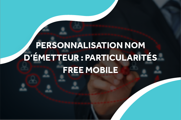 image d'une personne qui relie des icones à d'autres avec le titre personnalisation d'émetteur : particularités free mobile