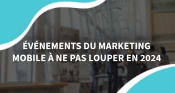 image d'un événement marketing avec le titre événements du marketing mobile à ne pas louper en 2024