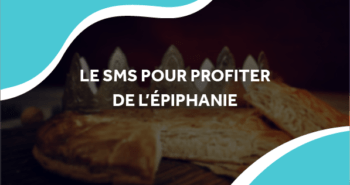 image avec une galette des rois avec le titre le sms pour profiter de l'épiphanie