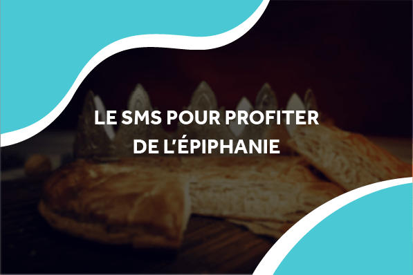 image avec une galette des rois avec le titre le sms pour profiter de l'épiphanie