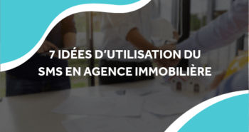 image de personnes autour de plan d'architecture avec le titre 7 idées d'utilisation du sms en agence immobilière