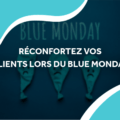 image de ballon triste sur fond bleu avec le titre réconfortez vos clients lors du blue monday