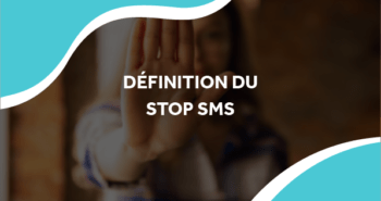 image d'une femme qui tend la main pour dire stop avec le titre définition du stop sms