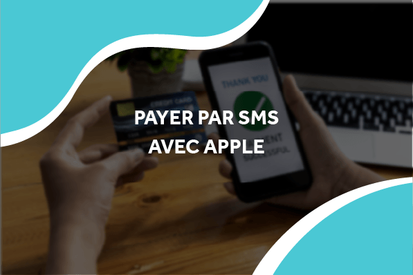 image d'un personne qui tient sa carte bancaire avec le titre payer par sms avec apple