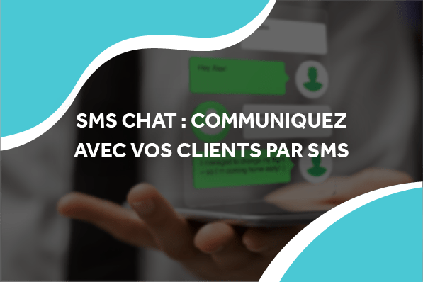 image d'une conversation qui sort du téléphone avec le titre sms chat : communiquez avec vos clients par sms