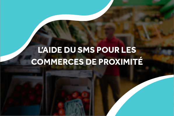 image d'un magasin de proximité avec le titre l'aide du sms pour les commerces de proximité