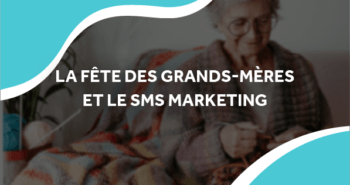 image d'une vielle dame sur son canapé avec le titre la fête des grands-mères et le sms marketing