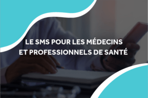 image d'un médecin sur son téléphone avec le titre le sms pour les médecins et professionnels de santé