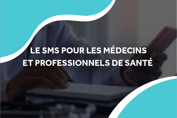 image d'un médecin sur son téléphone avec le titre le sms pour les médecins et professionnels de santé
