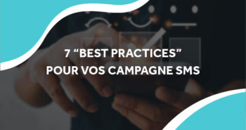 image d'un téléphone et d'une appréciation coché avec le titre 7 "best practices" pour vos campagnes sms