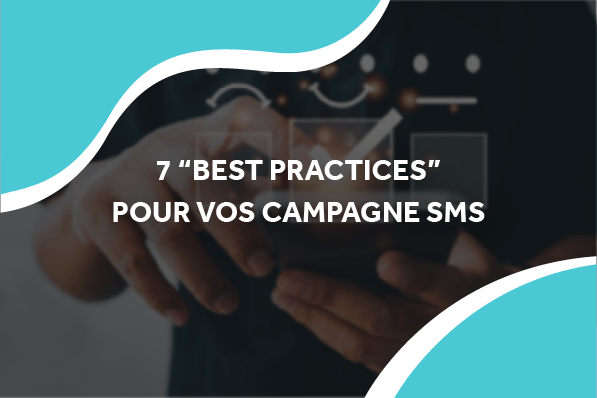 image d'un téléphone et d'une appréciation coché avec le titre 7 "best practices" pour vos campagnes sms
