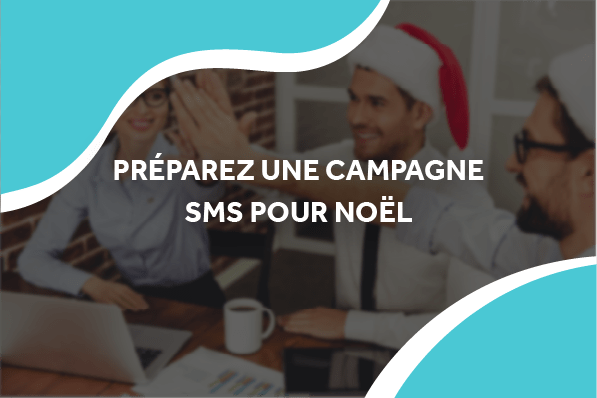 image d'employés avec des bonnets de noël avce le titre préparez une campagne pour Noël avec le SMS pro