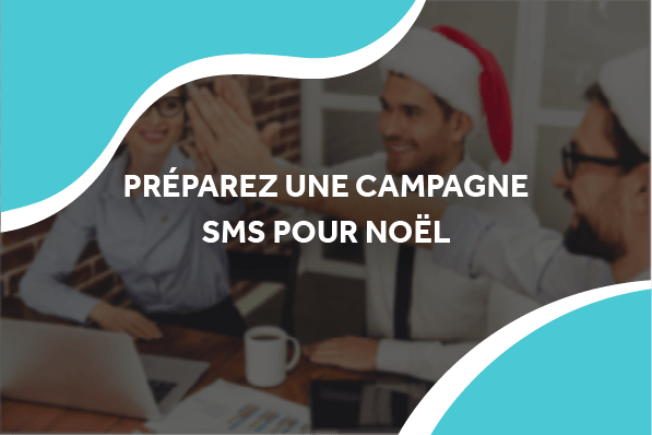 image d'employés avec des bonnets de noël avce le titre préparez une campagne pour noël