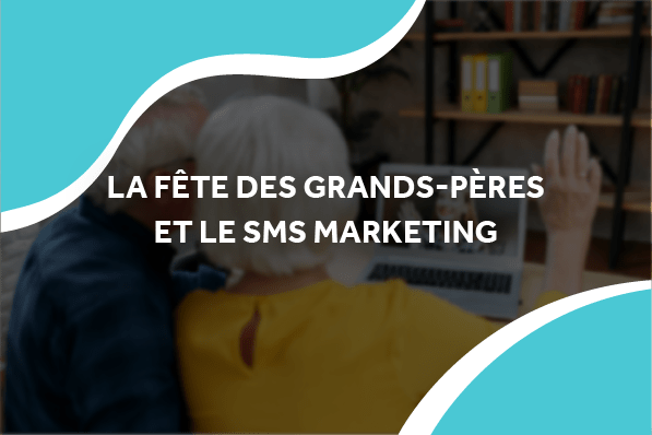 image de deux vielles personnes en conversation à distance avec le titre la fête des grands-pères et le sms marketing