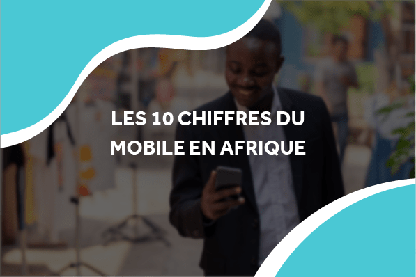 image d'une personne en costume sur son téléphone avec le titre les 10 chiffres du mobile en afrique