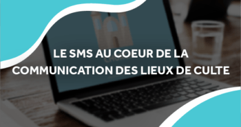 image d'un ordinateur avec e titre le sms au coeur de la communication des lieux de culte