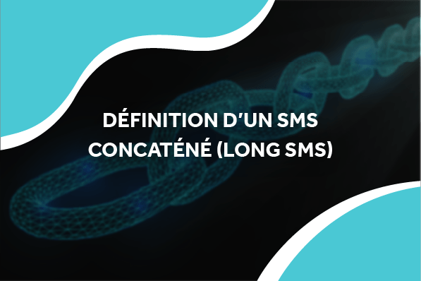 image d'une longue chaîne numérique avec le titre définition d'un sms concaténé (long sms)