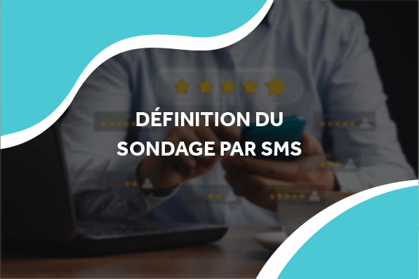 image d'un personne qui donne des évaluations avec le titre définition du sondage par sms