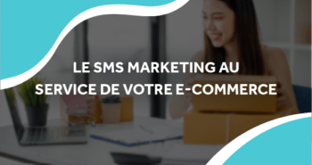 image d'une femme devant son ordinateur avec des colis avec le titre le sms marketing au service de votre e-commerce