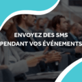 image de personnes sur leur portable à une conférence avec le titre envoyez des sms pendant vos événements