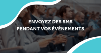 image de personnes sur leur portable à une conférence avec le titre envoyez des sms pendant vos événements