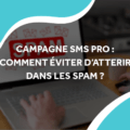 image d'un ordinateur avec le message spam avec le titre campagne sms pro : comment éviter d'atterrir dans les spam ?