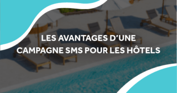 image de transat au bord d'une piscine avec le titre les avantages d'une campagne sms pour les hôtels