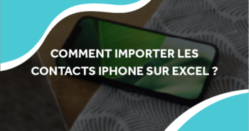 image d'un iphone sur une table avec le titre comment importer les contacts iphone sur excel ?