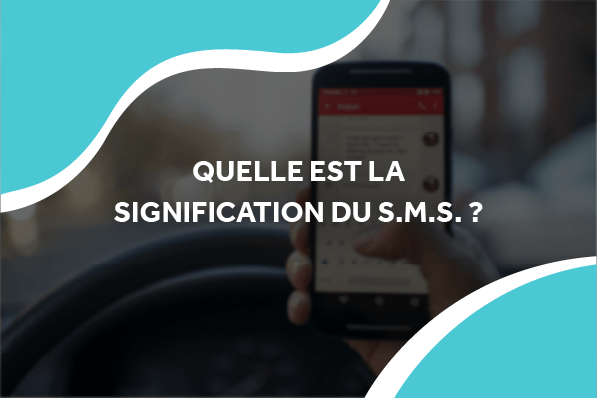 image d'une conversation sms sur un smartphone ave le titre quelle est la signification du S.M.S. ?