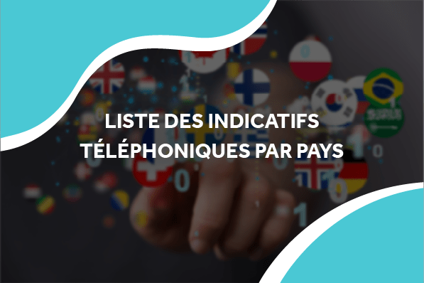 image d'une multitude de drapeau avec le titre liste des indicatifs téléphoniques par pays