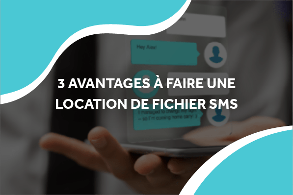 image de sms qui sort du téléphone avec le titre 3 avantages à faire une location de ficher sms