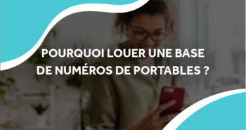 image d'une femme sur son téléphone portable avec le titre pourquoi louer une base de numéros de portables ?