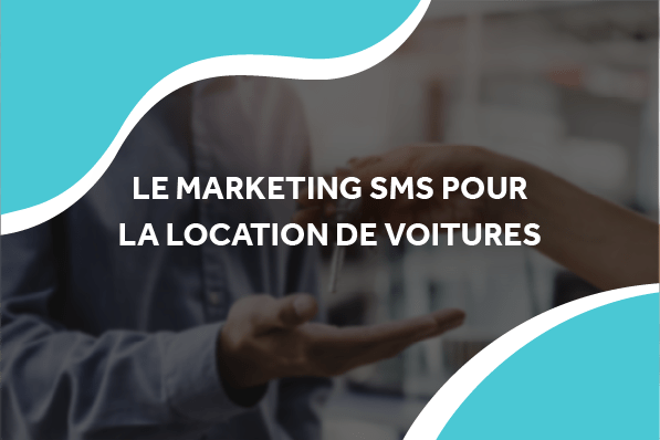 image d'une personne reçoit des clés avec le titre le marketing sms pour la location des voitures