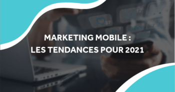 image de différent élément mobile flottant avec le titre marketing mobile : les tendances pour 2021