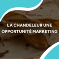 image de crêpes avec le titre la chandeleur aune opportunité marketing