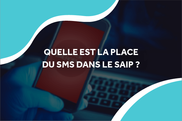 image d'un smartphone affichant un message d'alerte avec le titre quelles est la place du sms dans le saip ?