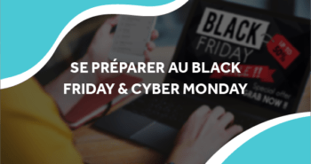 image dune personne sur son ordinateur avec écrit black friday sur l'écran avec le titre se préparer au black Friday & cyber Monday