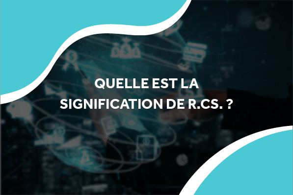 image de données flottante avec le titre quelles est la signification de RCS ?
