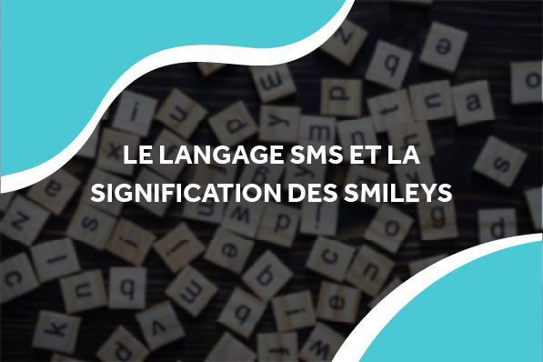 image de lettres alphabétique dans le désordre avec le titre le langage sms et la signification des smileys