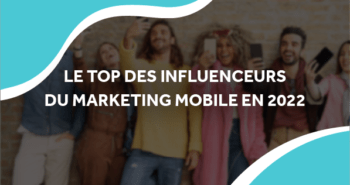 image de personnes contre un mur qui se prennent en selfie avec le titre e top des influenceurs du marketing mobile en 2022