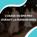 image d'un défilé de mode avec le titre l'usage du sms pro durant la fashion week