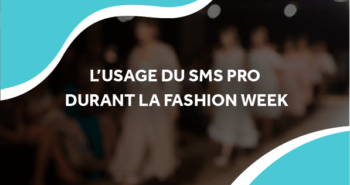 image d'un défilé de mode avec le titre l'usage du sms pro durant la fashion week