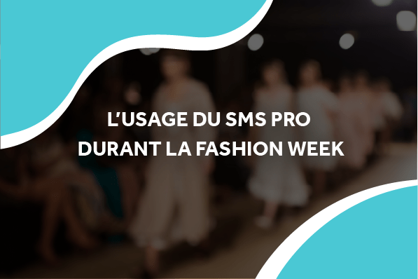 image d'un défilé de mode avec le titre l'usage du sms pro durant la fashion week