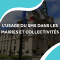 image d'une mairie avec le titre l'usage du sms dans les mairies et collectivités