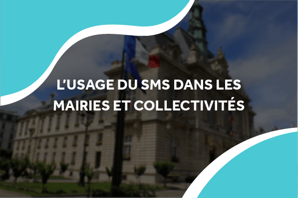 image d'une mairie avec le titre l'usage du sms dans les mairies et collectivités