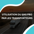 image de poids lourds sur une autoroute avec le titre utilisation du sms pro pour les transporteurs