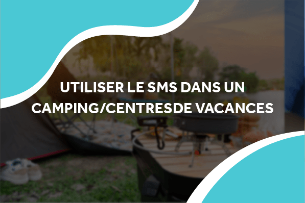 image d'un camping avec le titre utiliser le sms dans un camping/centres de vacances