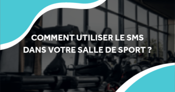 image d'une salle de sport avec le titre comment utiliser le sms dans votre salle de sport ?