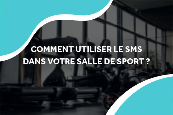 image d'une salle de sport avec le titre comment utiliser le sms dans votre salle de sport ?