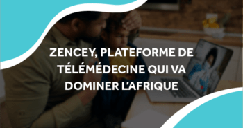 image contenant un fond d'une consultation de télémédecine et le titre Zencey, plateforme de télémédecine qui va dominer l'afrique